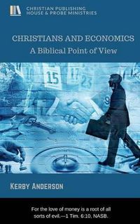 Cover image for Christians and Economics: A Biblical Point of View