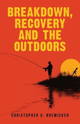 Cover image for Breakdown, Recovery, and the Outdoors