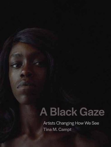 Cover image for A Black Gaze: Artists Changing How We See