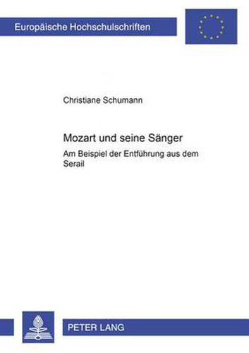 Cover image for Mozart und seine Saenger: Am Beispiel der  Entfuehrung aus dem Serail