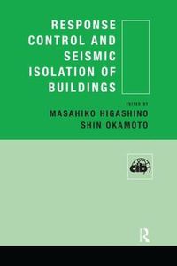 Cover image for Response Control and Seismic Isolation of Buildings