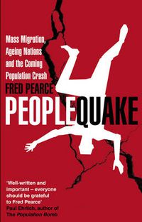 Cover image for Peoplequake: Mass Migration, Ageing Nations and the Coming Population Crash