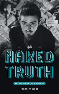 Cover image for The Naked Truth About Harrison Marks