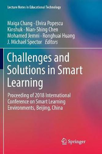 Cover image for Challenges and Solutions in Smart Learning: Proceeding of 2018 International Conference on Smart Learning Environments, Beijing, China