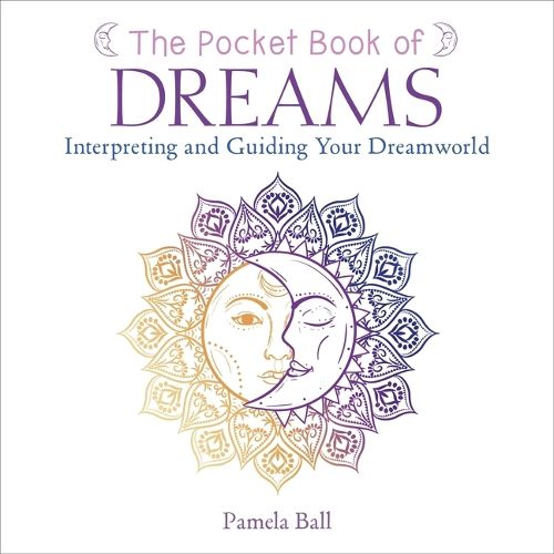 Cover image for The Pocket Book of Dreams: Interpreting and Guiding Your Dreamworld