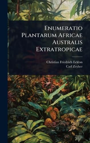 Cover image for Enumeratio Plantarum Africae Australis Extratropicae