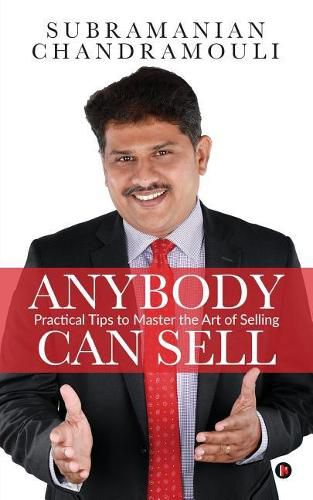 Cover image for Anybody Can Sell: Practical Tips to Master the Art of Selling