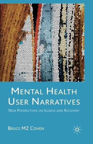 Mental Health User Narratives: New Perspectives on Illness and Recovery