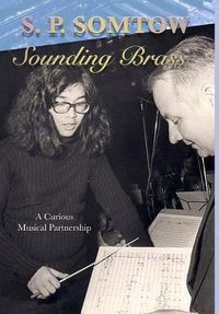 Cover image for Sounding Brass: A Curious Musical Partnership