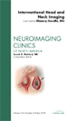 Cover image for Interventional Head and Neck Imaging, An Issue of Neuroimaging Clinics