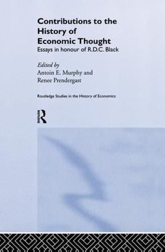 Cover image for Contributions to the History of Economic Thought: Essays in Honour of R.D.C. Black