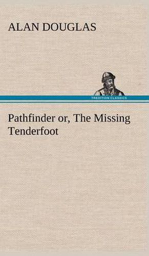 Cover image for Pathfinder or, The Missing Tenderfoot