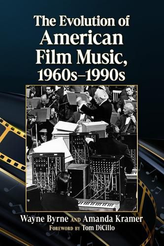 The Evolution of American Film Music, 1960s-1990s