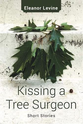 Cover image for Kissing a Tree Surgeon