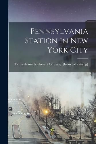 Cover image for Pennsylvania Station in New York City