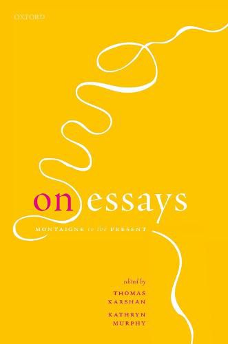 Cover image for On Essays: Montaigne to the Present