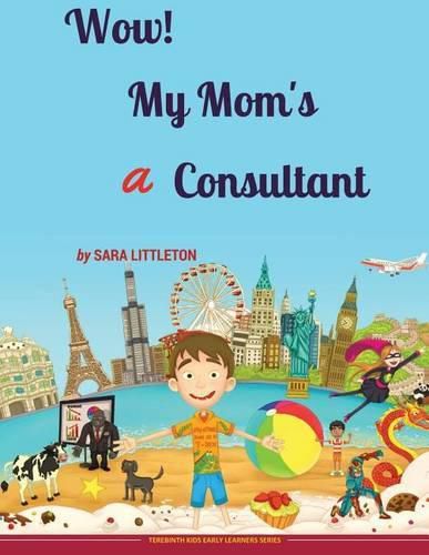 Cover image for Wow! My Mom's A Consultant: For Boys