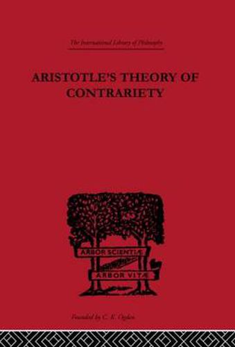 Cover image for Aristotle's Theory of Contrariety