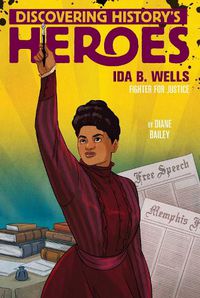 Cover image for Ida B. Wells: Discovering History's Heroes