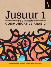 Cover image for Jusuur 1: Beginning Communicative Arabic