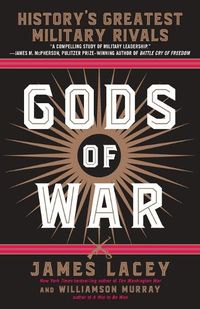 Cover image for Gods of War: History's Greatest Military Rivals