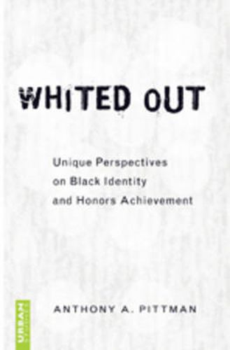 Cover image for Whited Out: Unique Perspectives on Black Identity and Honors Achievement