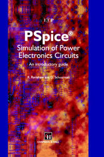 Cover image for PSpice Simulation of Power Electronics Circuits: An Introductory Guide