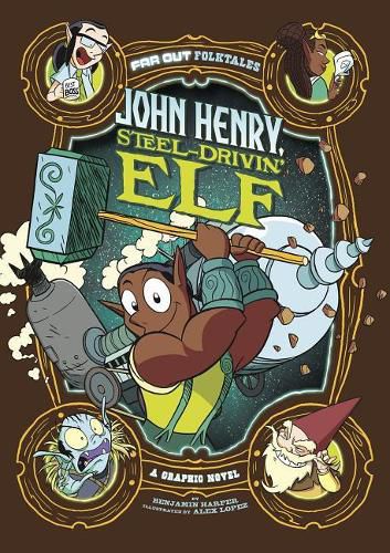 Cover image for John Henry, Steel-Drivin' Elf: A Graphic Novel