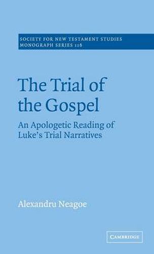 Cover image for The Trial of the Gospel: An Apologetic Reading of Luke's Trial Narratives