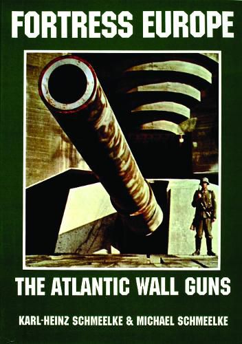 Cover image for Fortress Europe: Atlantic Wall Guns