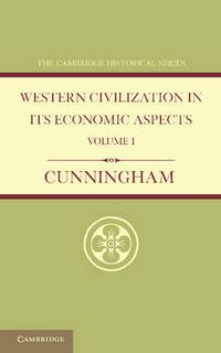 Cover image for Western Civilization in its Economic Aspects: Volume 1, Ancient Times