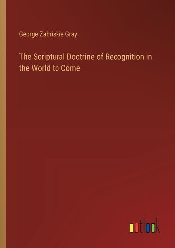 The Scriptural Doctrine of Recognition in the World to Come