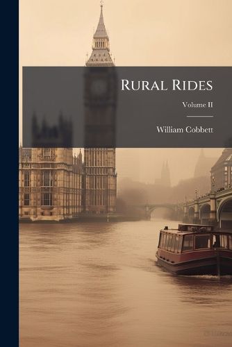 Cover image for Rural Rides; Volume II