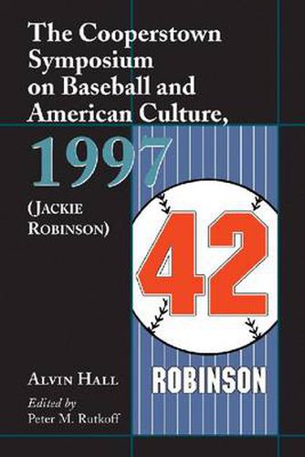 Cover image for The Cooperstown Symposium on Baseball and American Culture, 1997 (Jackie Robinson)