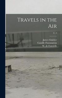 Cover image for Travels in the Air; c. 3