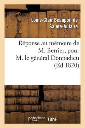 Reponse Au Memoire de M. Berrier, Pour M. Le General Donnadieu