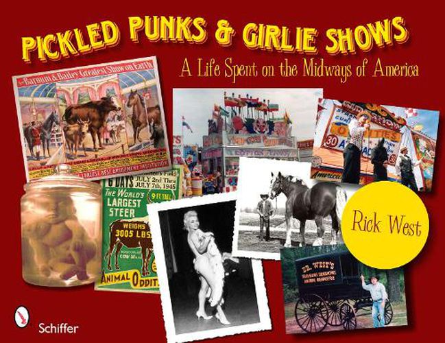 Cover image for Pickled Punks and Girlie Shows: A Life Spent on the Midways of America