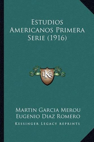 Estudios Americanos Primera Serie (1916)