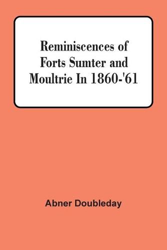 Cover image for Reminiscences Of Forts Sumter And Moultrie In 1860-'61