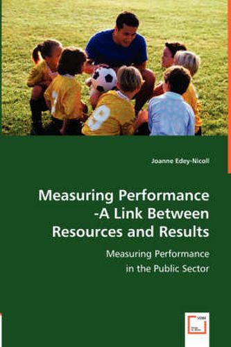 Cover image for Measuring Performance -A Link Between Resources and Results