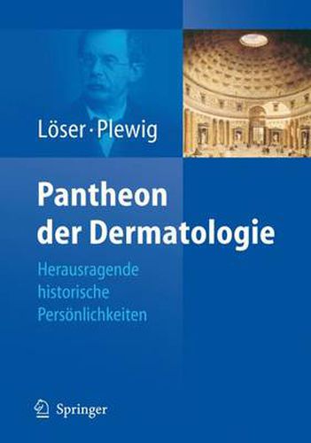 Cover image for Pantheon der Dermatologie: Herausragende historische Persoenlichkeiten