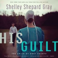 Cover image for His Guilt: The Amish of Hart County