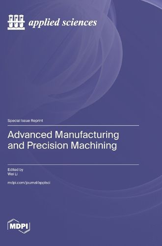 Cover image for Advanced Manufacturing and Precision Machining