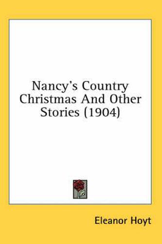 Cover image for Nancy's Country Christmas and Other Stories (1904)