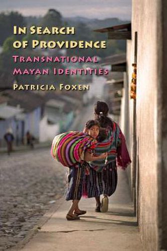 Cover image for In Search of Providence: Transnational Mayan Identities