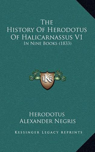 The History of Herodotus of Halicarnassus V1: In Nine Books (1833)