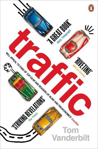 Cover image for Traffic: Why we drive the way we do (and what it says about us)