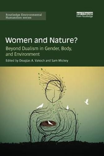 Cover image for Women and Nature?: Beyond Dualism in Gender, Body, and Environment