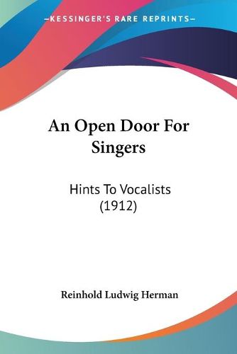 Cover image for An Open Door for Singers: Hints to Vocalists (1912)