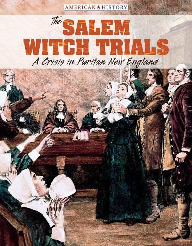 The Salem Witch Trials: A Crisis in Puritan New England